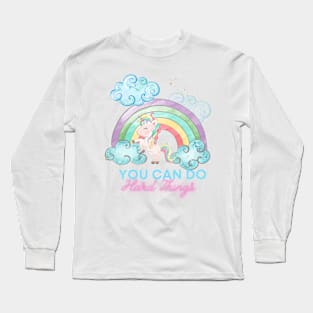 You can do hard things Unicorn Long Sleeve T-Shirt